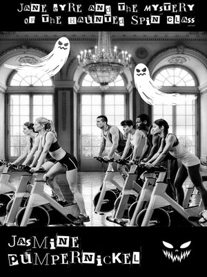 cover image of Jane Eyre and the Mystery of the Haunted Spin Class